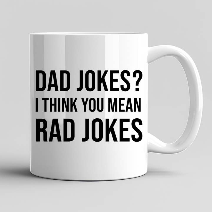 Dad Jokes I Think You Mean Rad Jokes Fathers Day Mug for wholesale by Hello Gorgeous Mugs