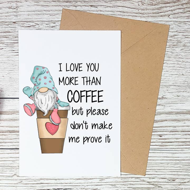 Carte de nain de café, carte I Love You, cartes d'anniversaire drôles pour la vente par Sorry Not Sorry Co
