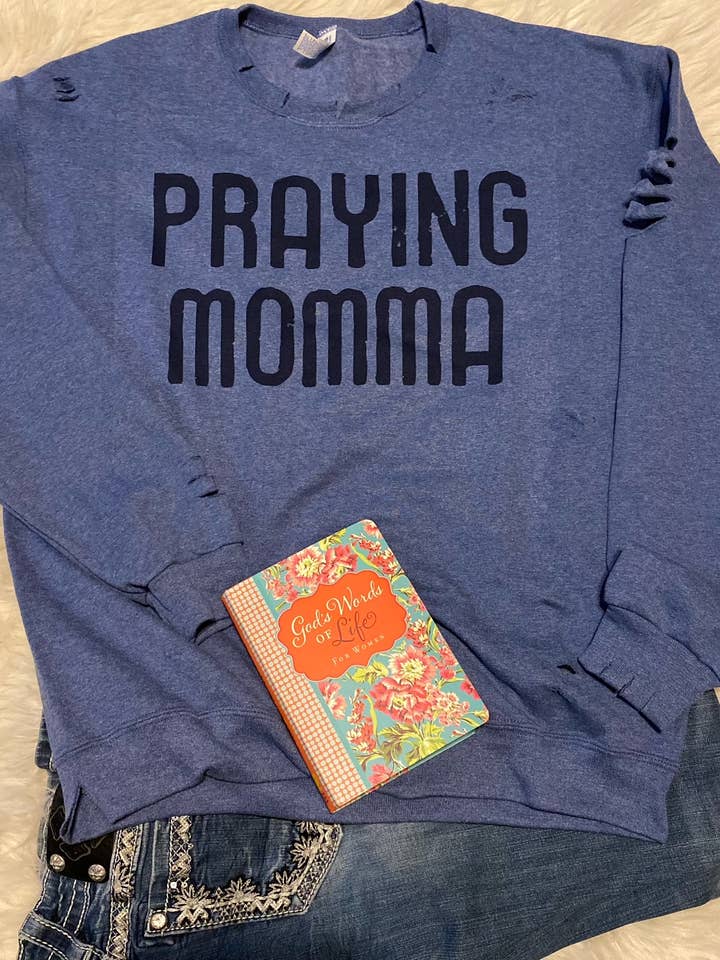 Praying Momma sublimated distressed sweatshirt for wholesale by Neat Creations