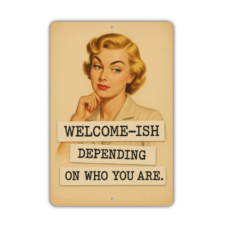 Benvenuto-O-Quasi A Seconda Di Chi Sei Insegna per la vendita all'ingrosso da parte di Lizton Sign Shop, Inc