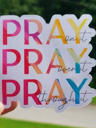 Adesivo Pray Through It per la vendita all'ingrosso da parte di A Little Design Company