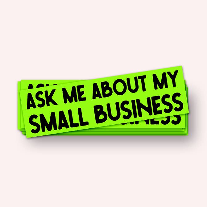 Ask Me About My Small Business Vinyl Sticker for wholesale by Lucky Dog Design Co.