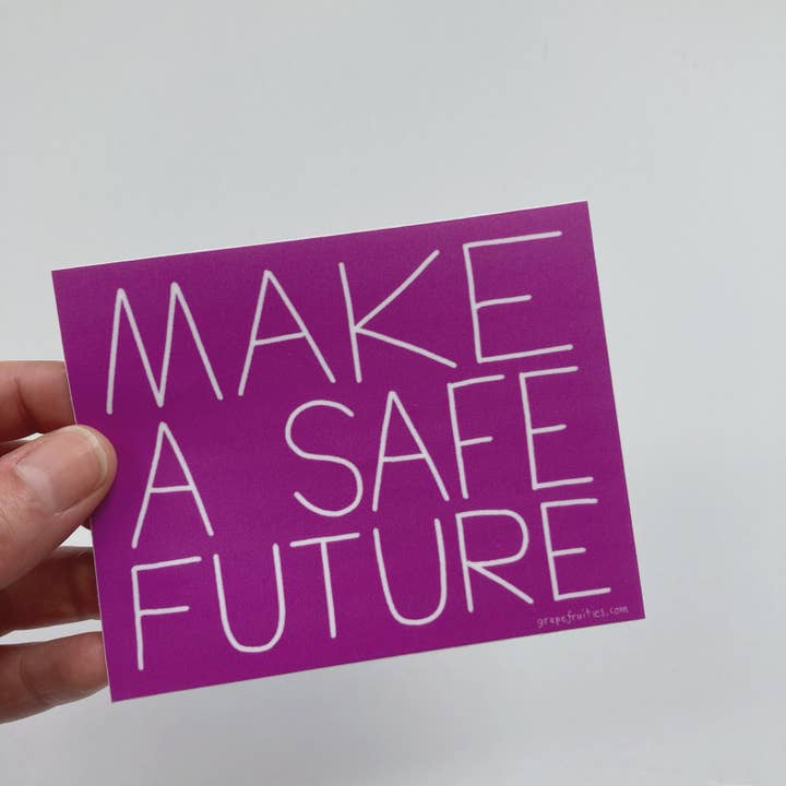 SAFE FUTURE Sticker for wholesale by Grapefruit