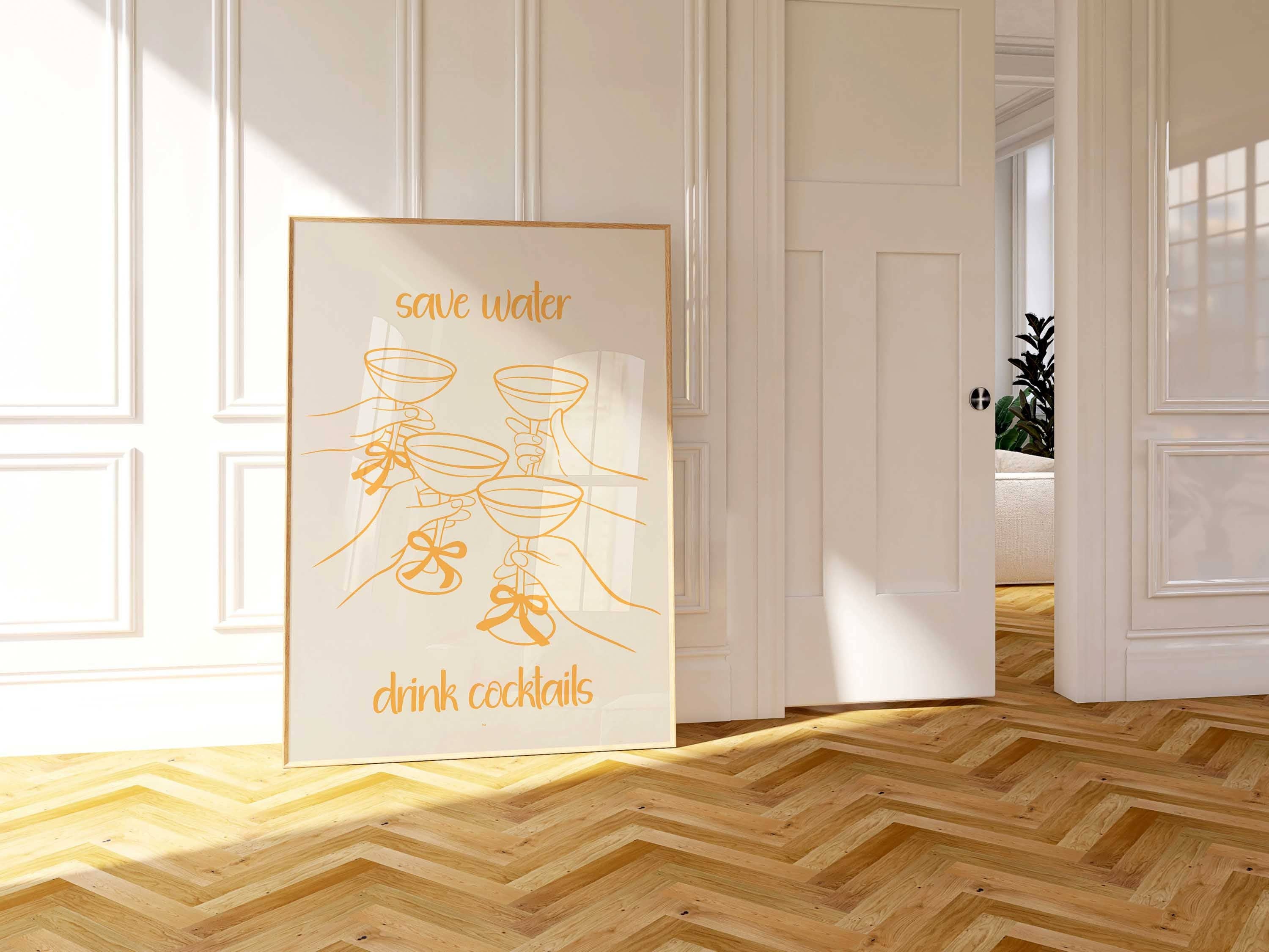 D'LUXE PRINTS - Wholesale Poster - Save Water Drink Cocktails Print | 5 Colours6