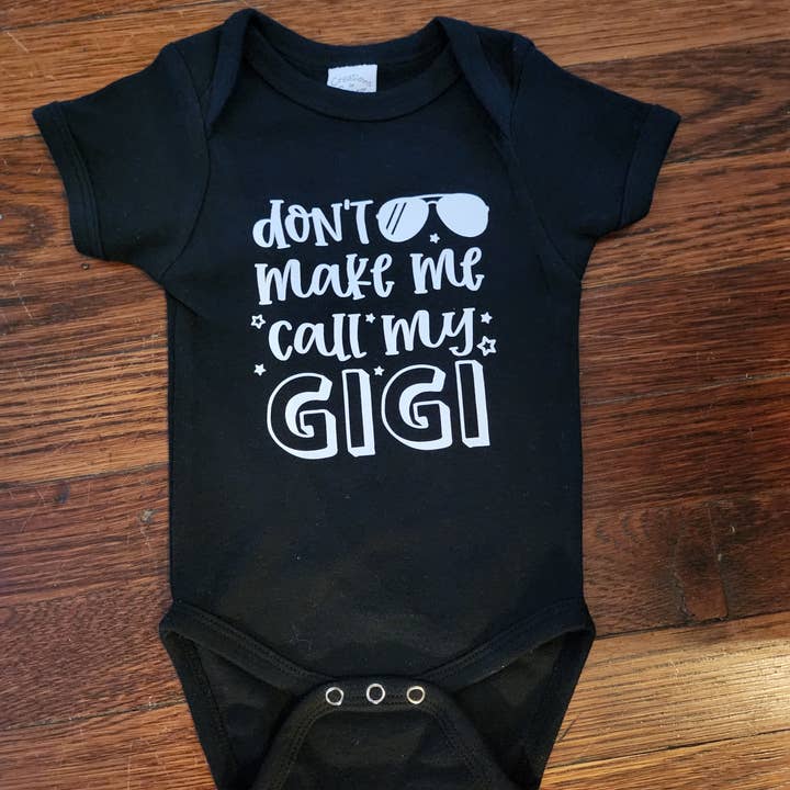 Non farmi chiamare il mio GiGi per la vendita all'ingrosso da parte di Perfectly Sassy Expressions