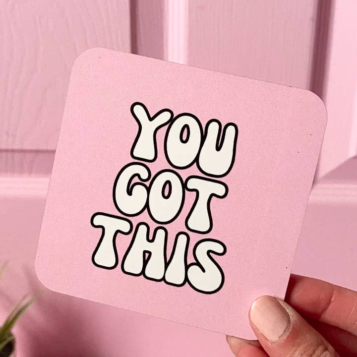 Positivity Coaster | You Got This| Coaster | Desk Coaster for wholesale by Happy Boxx Uk