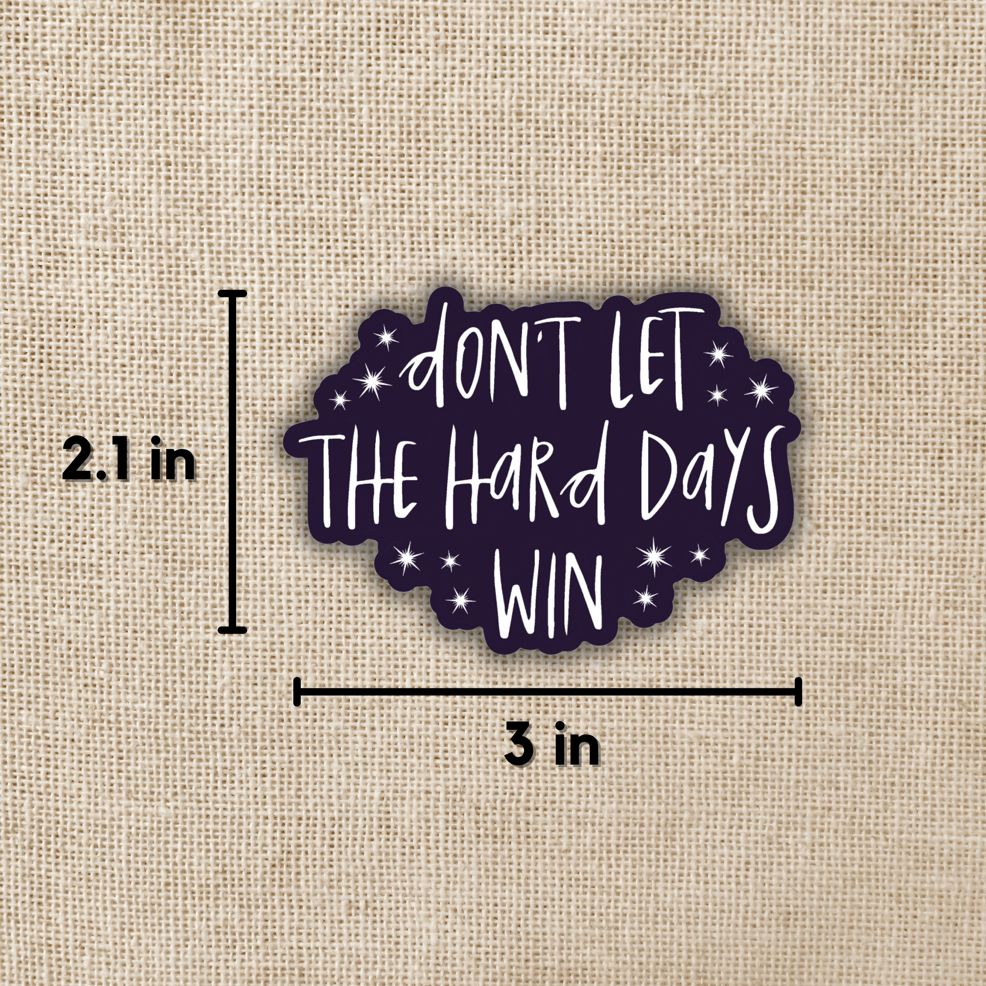 Kingdom of Threads - Wholesale Sticker - Don't Let The Hard Days Win ACOTAR Sticker1