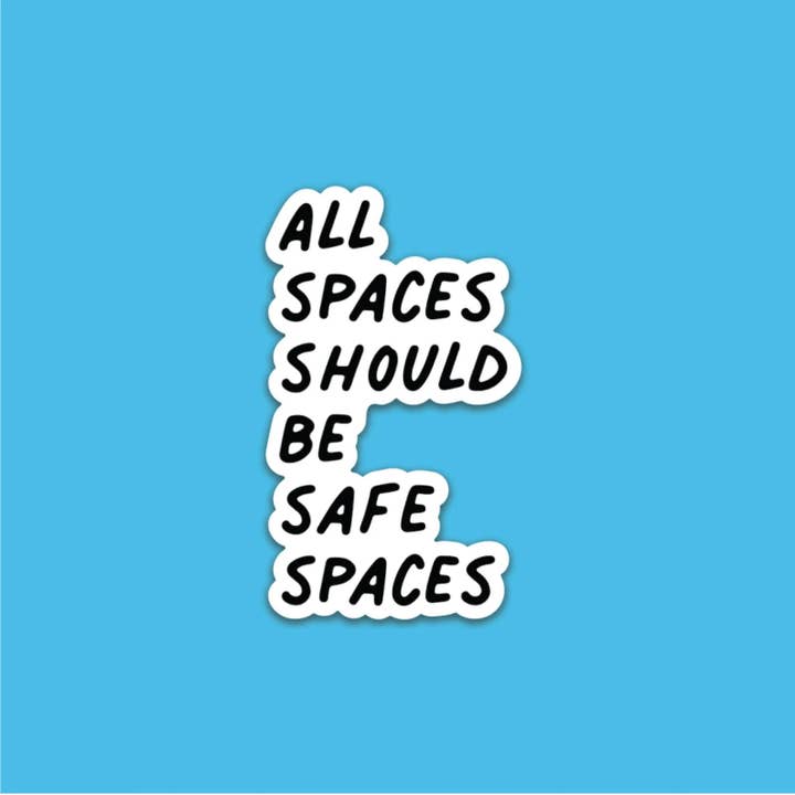 Adesivo Tutti gli spazi sono spazi sicuri per la vendita all'ingrosso da parte di Corinne Katlyn Designs