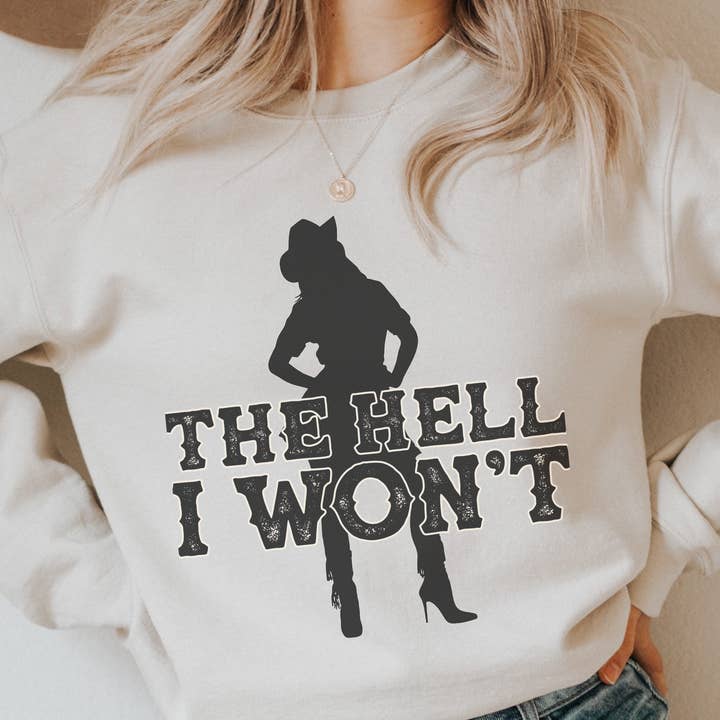Trendznmore - Modern Graphic Apparel - Wholesale Graphic Sweatshirt - Women's - The Hell I Won't Sassy Cowgirl Crewneck Sweatshirt 2