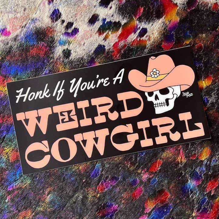kaeraz - Wholesale Sticker - Weird Cowgirl Bumper Sticker