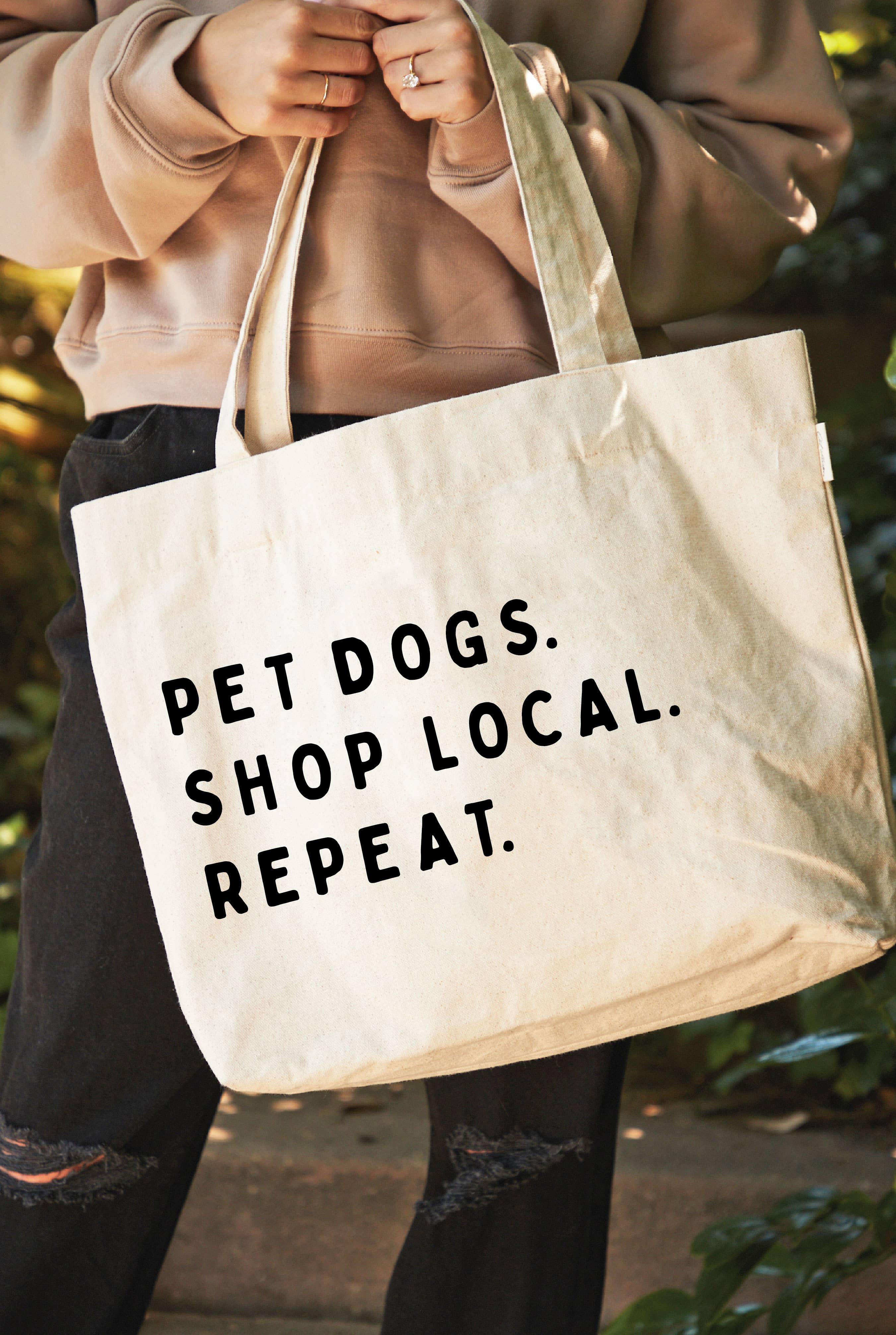 NATURAL PET DOGS. SHOP LOCAL. REPEAT. Canvas Tote Bag for wholesale on Faire0