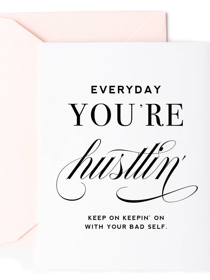 Everyday You're Hustlin Card - Friendship Greeting Card for wholesale by Kitty Meow Boutique