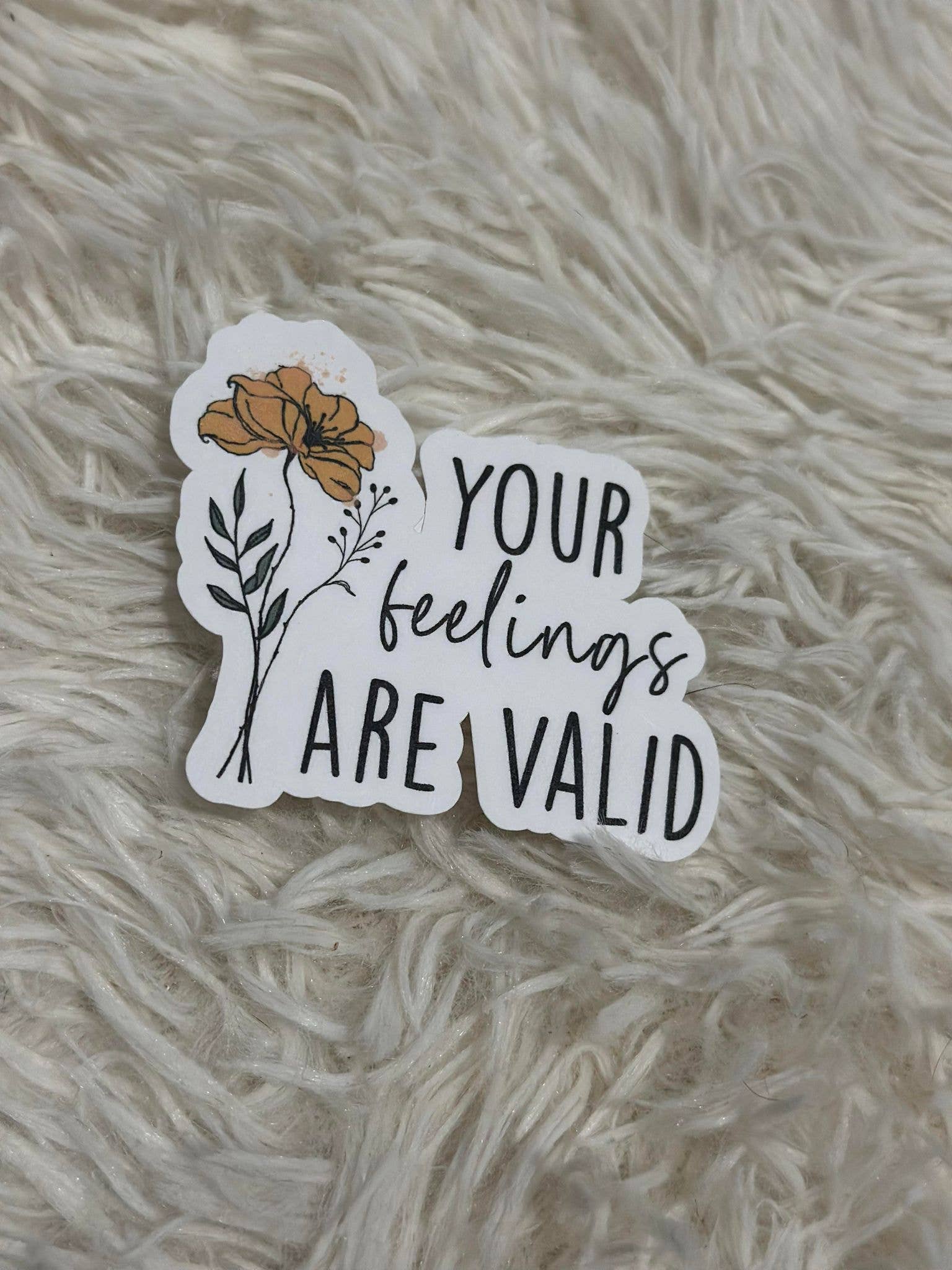 Lake Shore To Main - Wholesale Sticker - Your feelings are valid sticker - Mental health Inspiration0