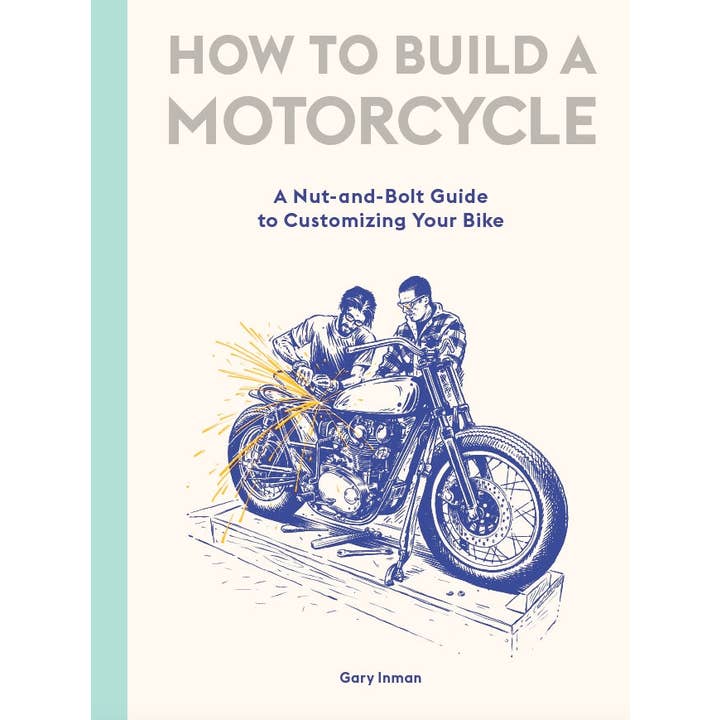 How to Build a Motorcycle by Gary Inman (Hardback) for wholesale by HACHETTE UK LTD X LAURENCE KING