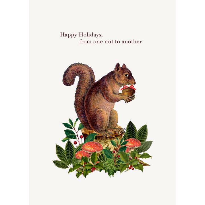P. Flynn Design / Phun House - Wholesale Season's Greetings Card - Happy Holidays from one nut to another 5x7 Holiday Card