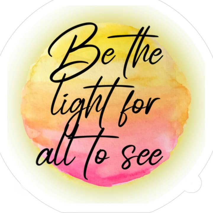 Be the light for all to see sticker for wholesale by A Mom Raising Arrows