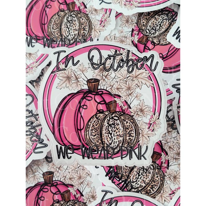 In October we wear pink breast cancer Die cut sticker 3-5 Business Day TAT. for wholesale by It's Transfer Time