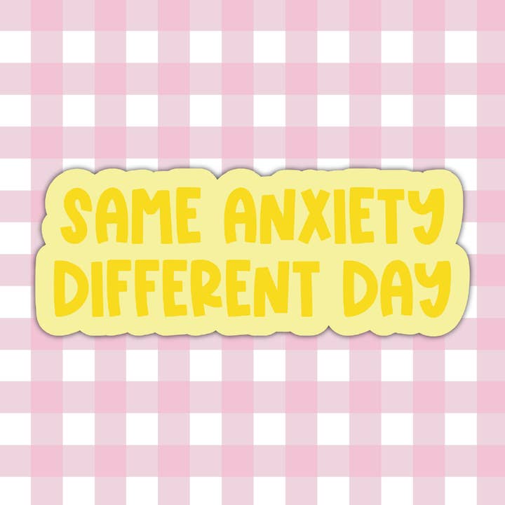 The Grumpy Tortoise - Wholesale Sticker - Waterproof Sticker - Same anxiety, different day - Sarcastic Sticker - Funny Sticker - Sassy3