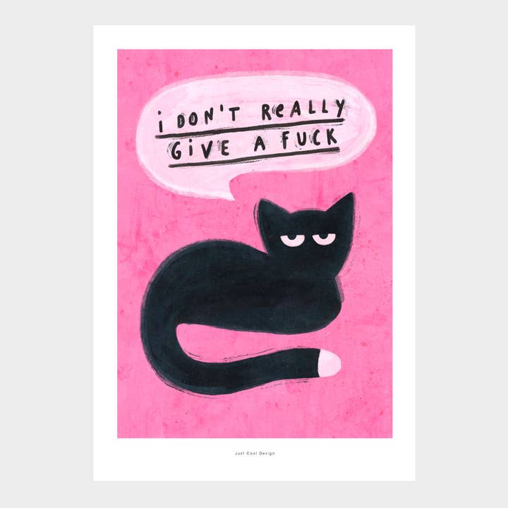 Just Cool Design - Wholesale Art Print - I Don’t Really Give a F*ck | A4–A3 Funny Black Cat Print