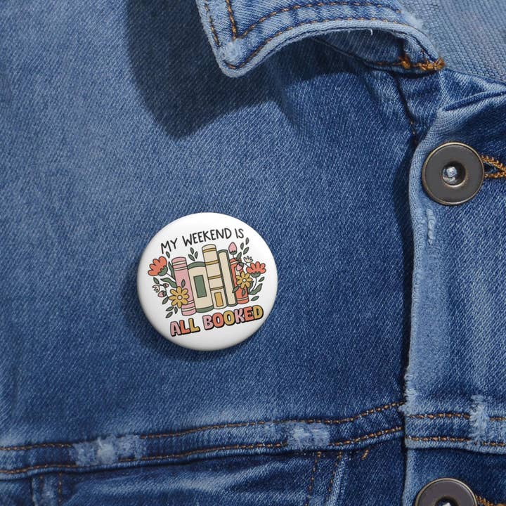 OhhhSoPeachy - Wholesale Lapel pin/button - Custom Pin Buttons - My Weekend is All Booked, Book Lovers Gift, Literary Button, Floral Design Pin, Cute Brooches, Reading Accessories