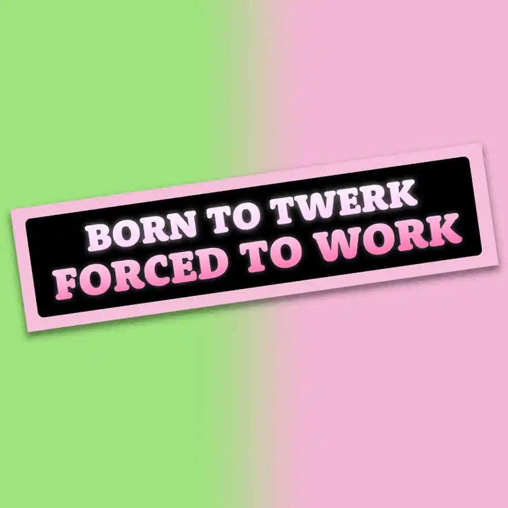 War and Peas - Wholesale Sticker - Born To Twerk Bumper Sticker0