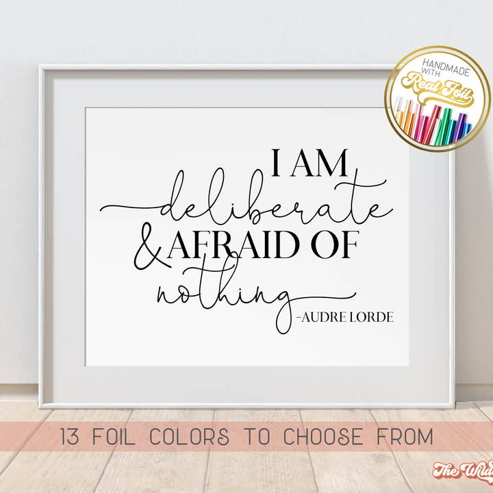 I am deliberate, afraid of nothing Audre Lorde Quote Print for wholesale by The Wilde Peach