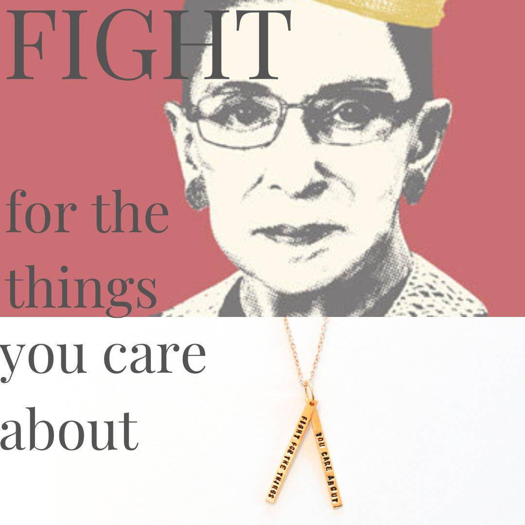 Chocolate and Steel – wholesale Pendant/charm necklace – Fight for the things you care about -Ruth Bader Ginsburg quote necklace3