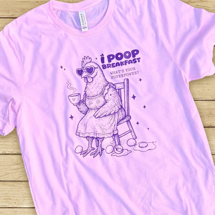 I Poop Breakfast for wholesale by The Chicken Bawks