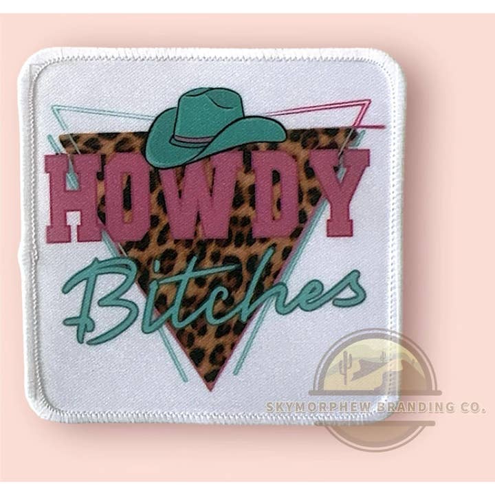 Howdy B*tches for wholesale by Skymorphew Branding Co