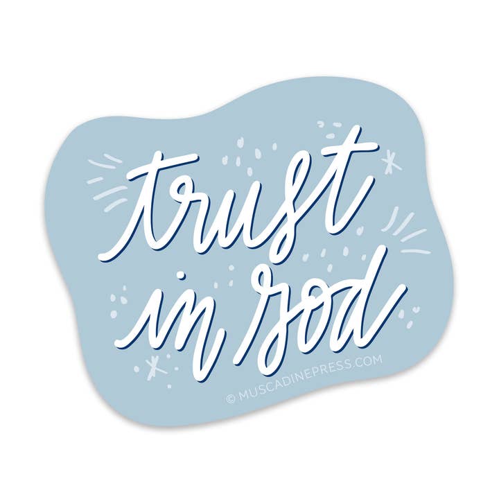 Vinyl Sticker, Trust in God for wholesale by Muscadine Press