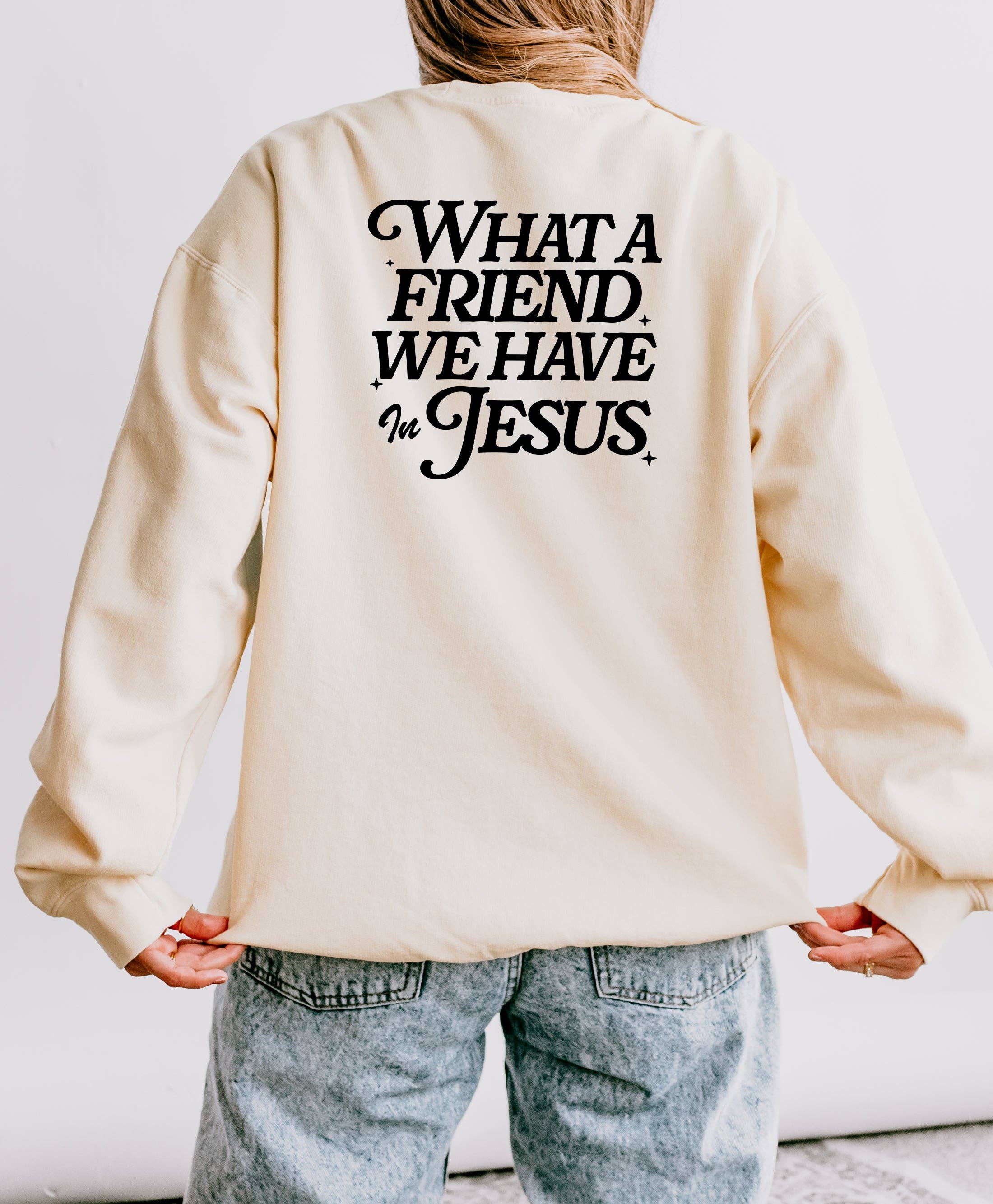 Verita Culture - Wholesale Graphic Sweatshirt - Women's - What A Friend We Have In Jesus Comfort Colors Sweatshirt11