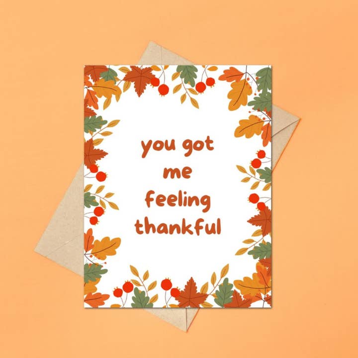 You Got Me Feeling Thankful Thanksgiving Greeting Card for wholesale by Feira Pop