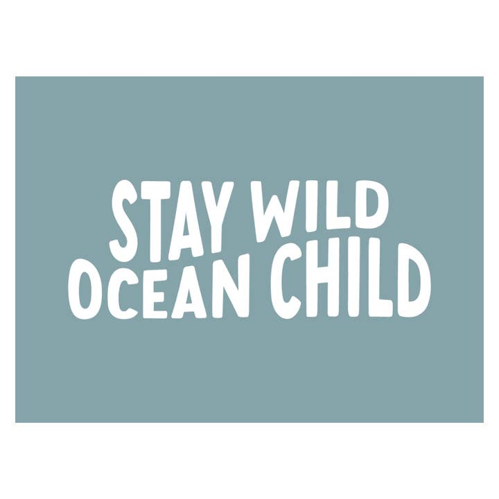 Cherrypick - Wholesale Banner - Kids & Baby - Stay Wild Ocean Child Banner - Surf Room Wall Decor