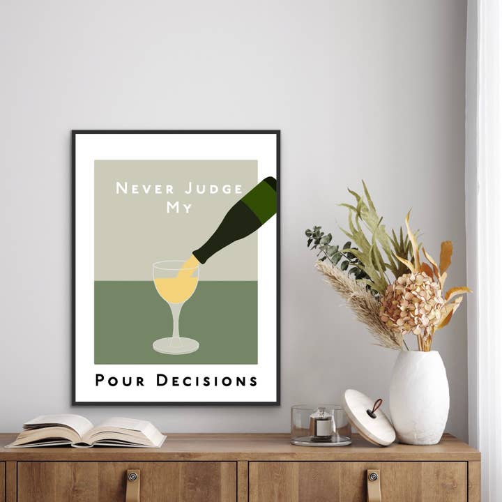 Never Judge My Pour Decisions - Kitchen Print for wholesale by The Printed Word Store