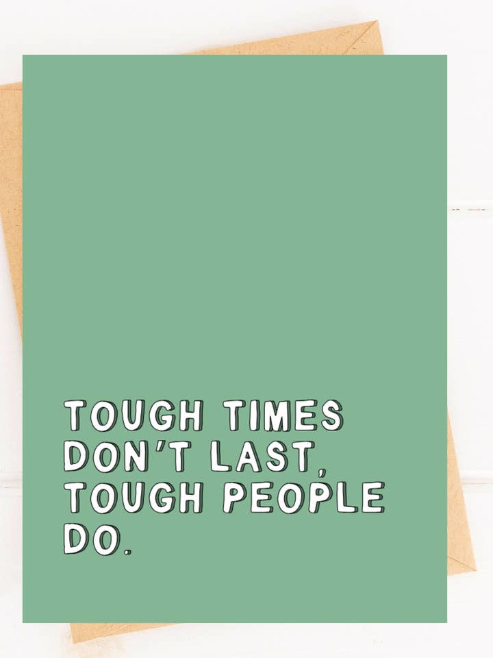 Tough Times Dont Last Encouragement Card You Can Do It Card for wholesale by Five Dot Post