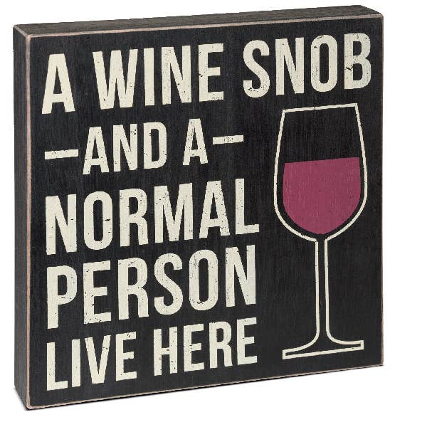 Letrero de madera Wine Snob para venta al por mayor de Chris’s Stuff Inc.