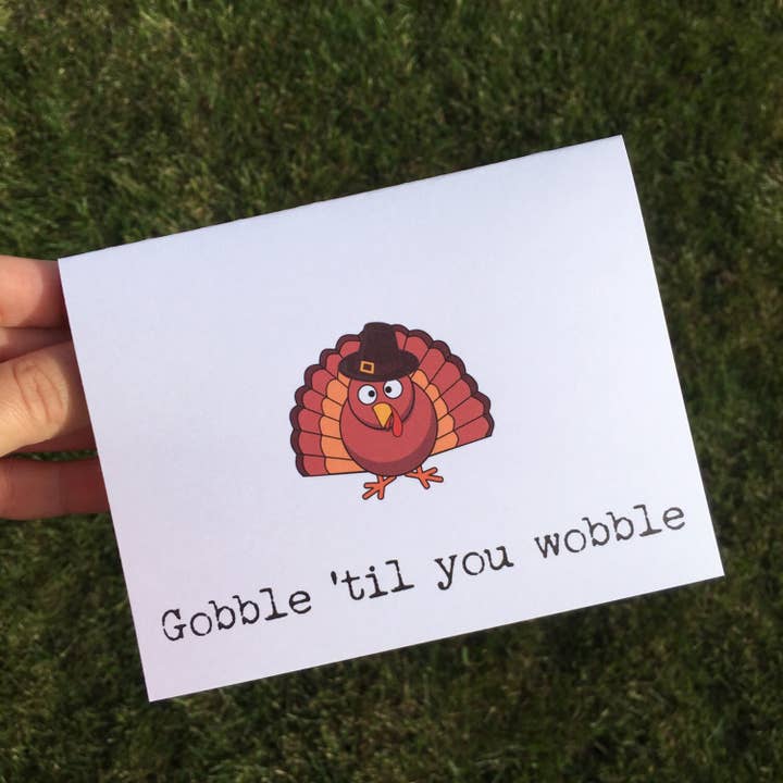 Happy Thanksgiving Card - Thankful Card - Funny Thanksgiving Card - Gobble Til You Wobble - Gobble Gobble for wholesale by Personal Paper Hugs