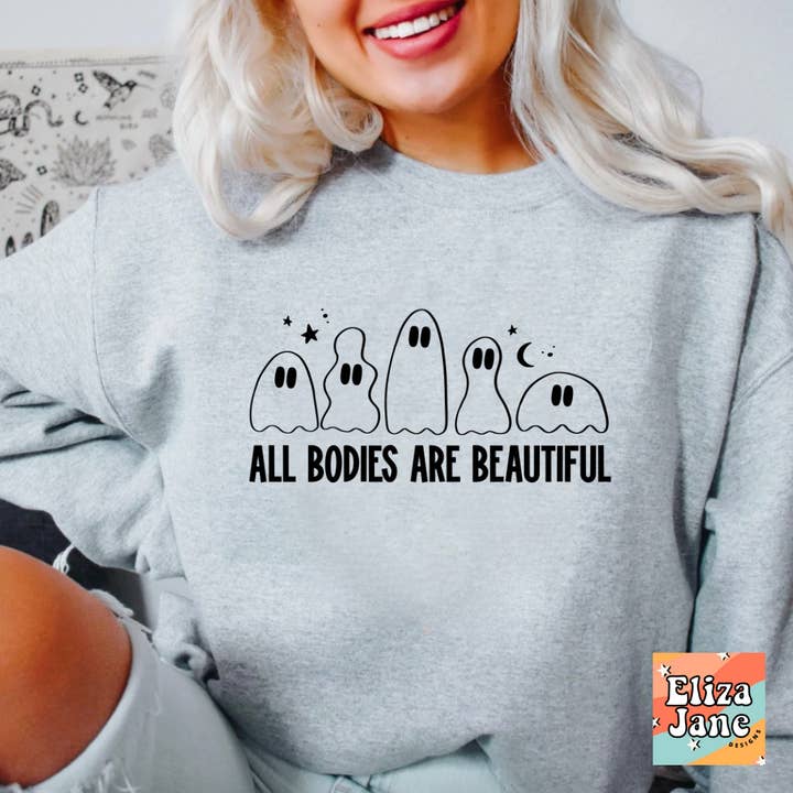 Sweat-shirt graphique All Bodies Are Beautiful pour la vente par Eliza Jane Designs