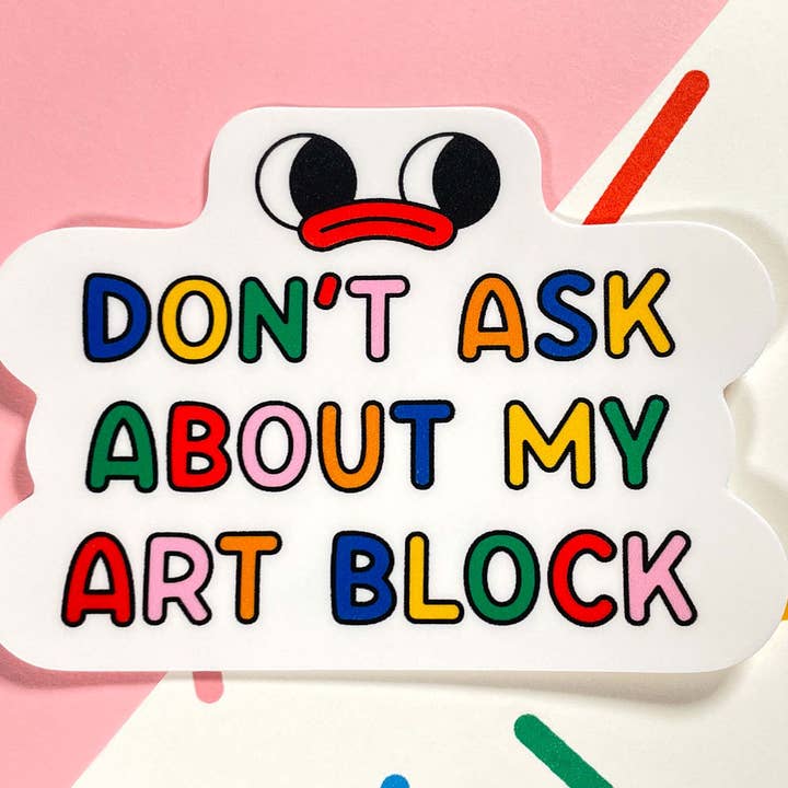 Kidnichols - Wholesale Sticker - Don't Ask Me About My Art Block Vinyl Sticker1