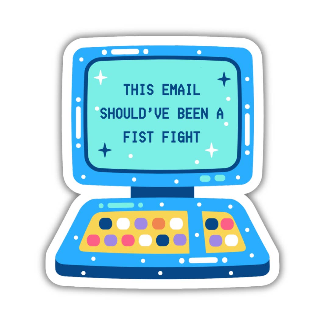 Paper Crane Shop - Wholesale Sticker - This Email Should've Been a Fist Fight Sticker