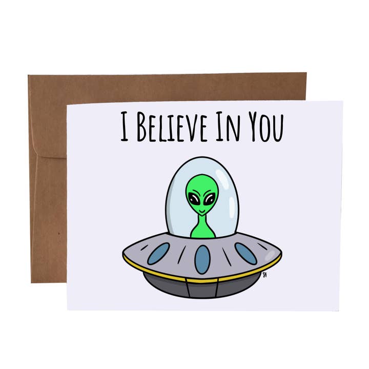 I Believe In You | Alien UFO Pun Greeting Card for wholesale by SKP ink