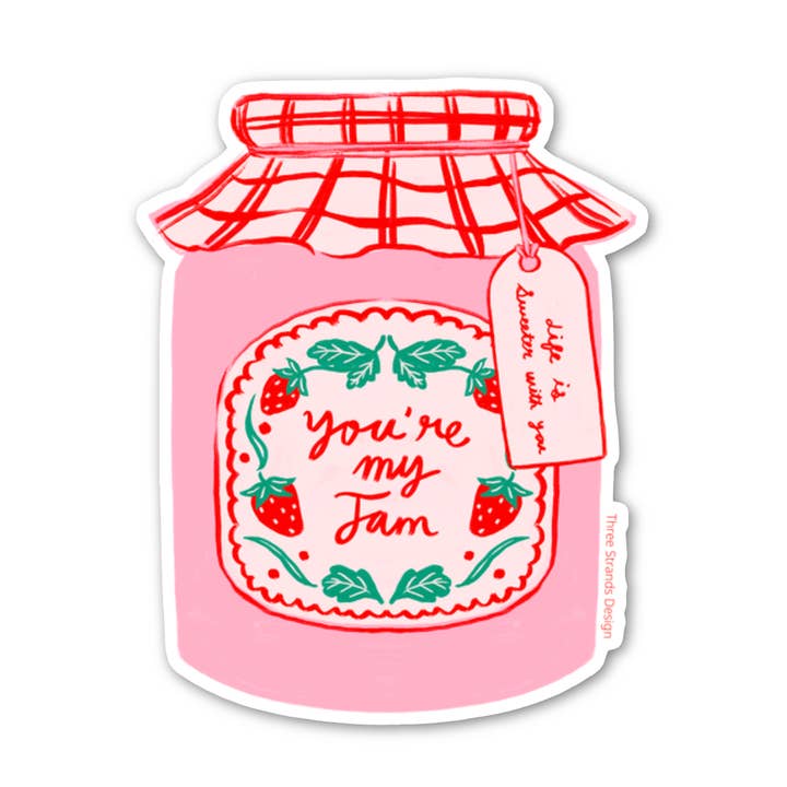 You Are My Jam Strawberry Jam Sticker for wholesale by Three Strands Design