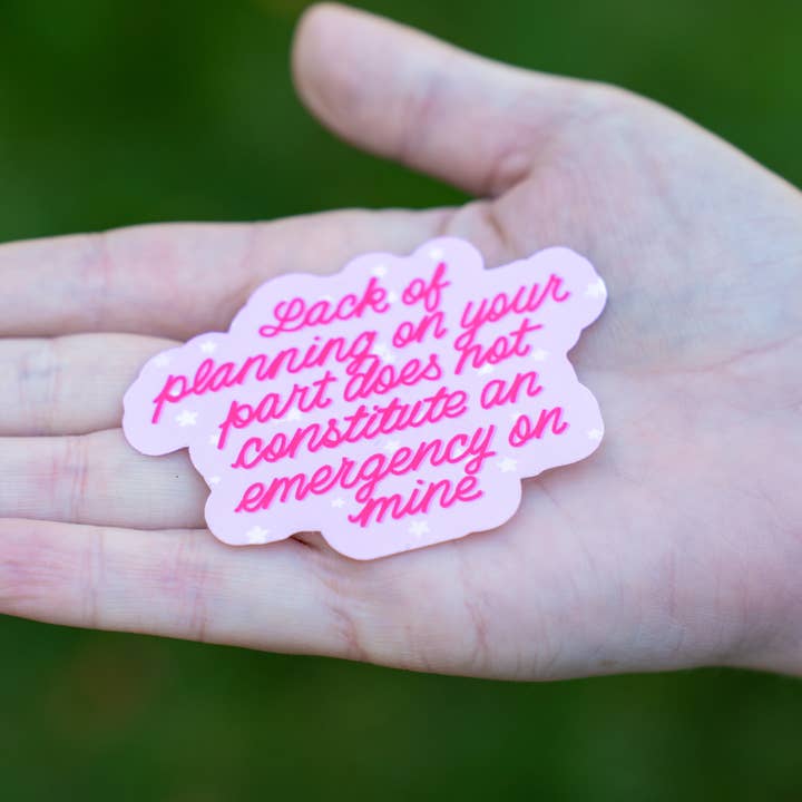 Lack of Planning Sticker for wholesale by Parted Pages Press