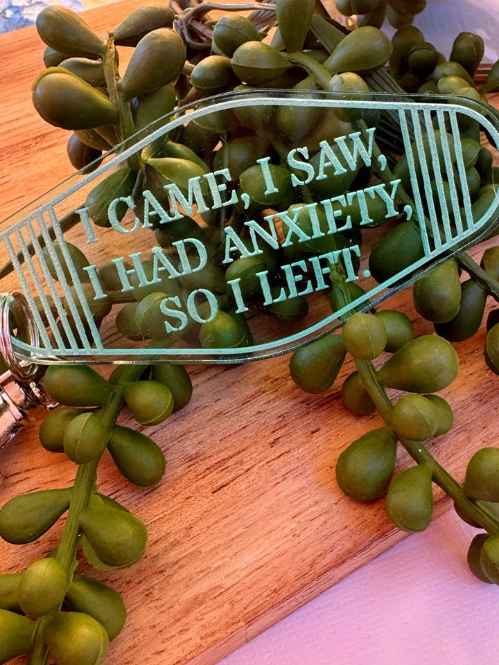 I Came, I Saw, I Had Anxiety, So I Left Keychain for wholesale by Luna B Jewelry