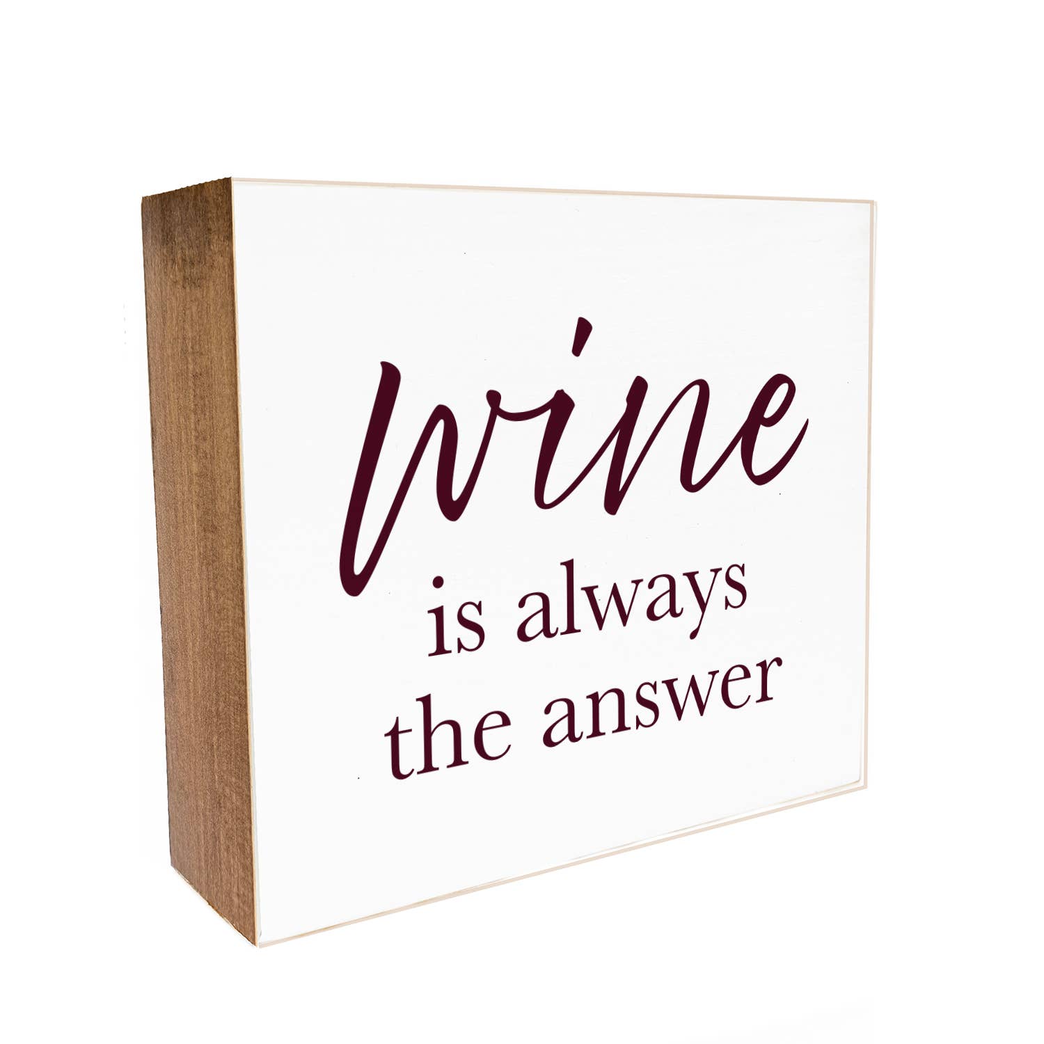 Second Nature by Hand - Wholesale Decorative Tabletop Object - Wine is always the answer Wooden Block1