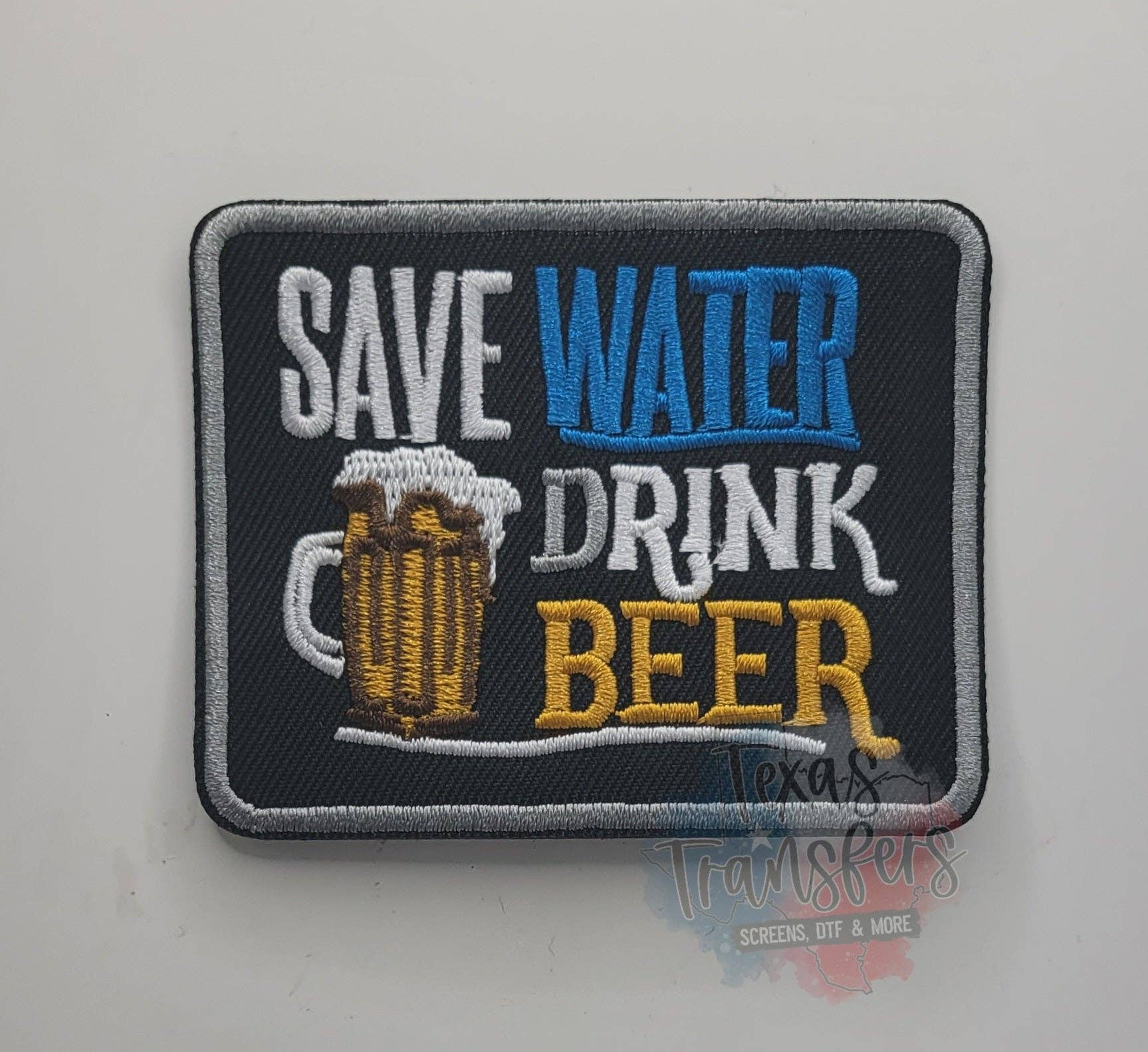 Texas Transfers - Wholesale Patch - Save Water Drink Beer Iron-On PATCH