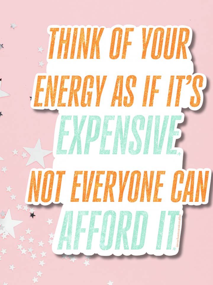 Your Energy Is Expensive Sticker for wholesale by Enchantment Creative, LLC