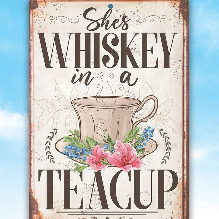 Lone Star Art - Wholesale Sign - She's Whiskey Teacup - Metal Sign