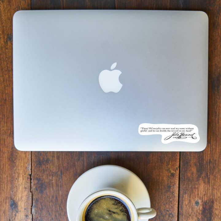 James Joseph Designs & Photography - Wholesale Sticker - John Hancock Quote Vinyl Sticker – His Majesty Can Now Read