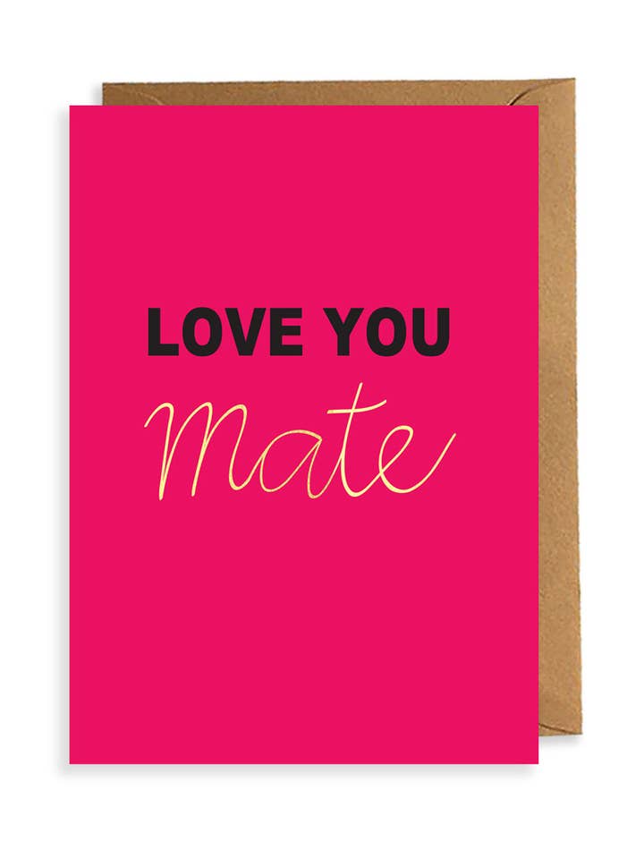 Love You Mate, Friendship Card for wholesale by Bexi Cards Stationery